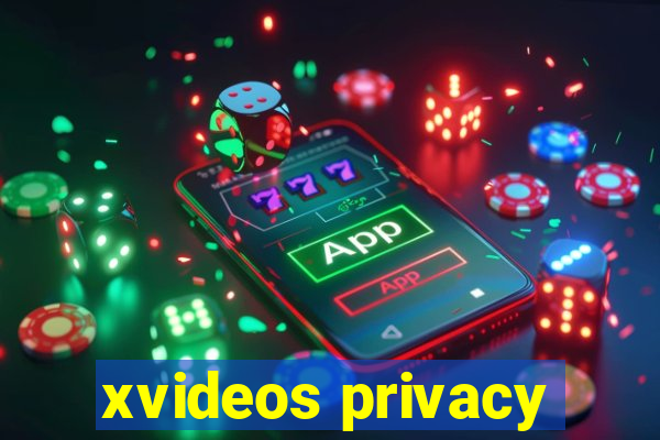 xvideos privacy